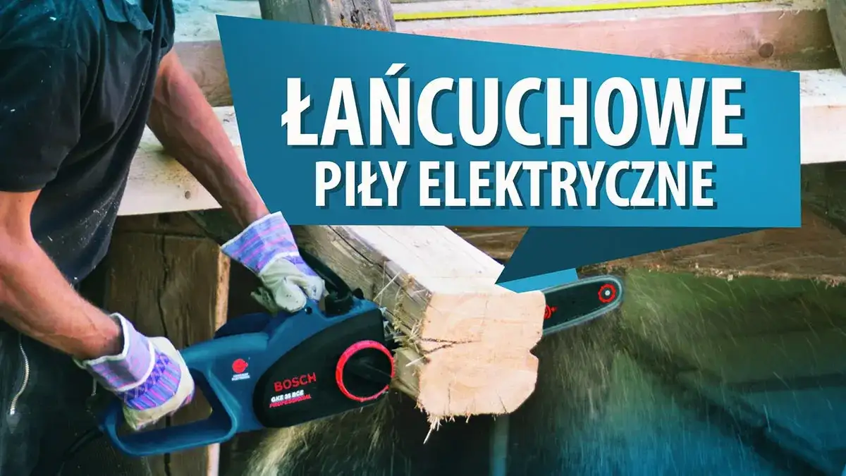 Jaka pilarka elektryczna? Sprawdź najlepsze modele do ogrodu i nie tylko