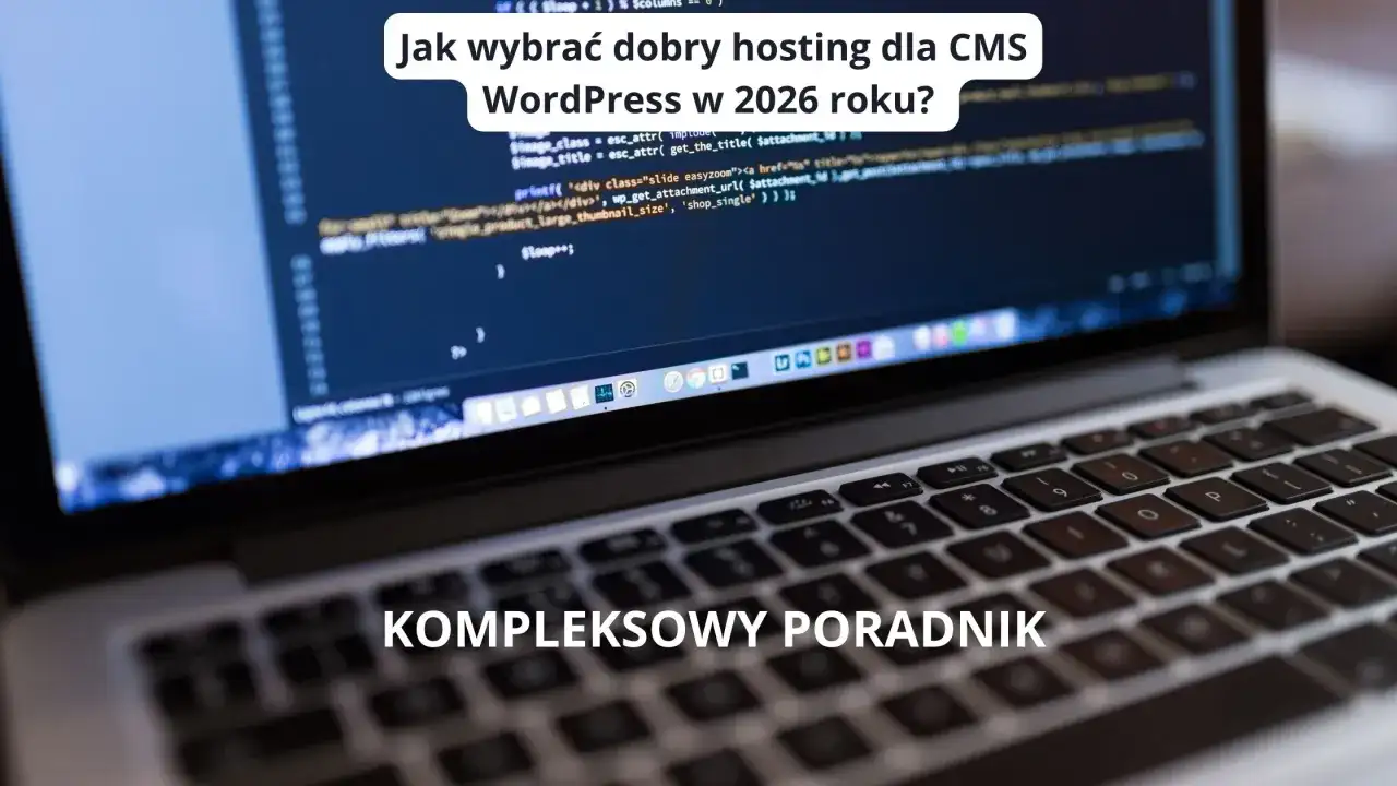 Jak wybrać dobry hosting dla CMS WordPress w 2026 roku