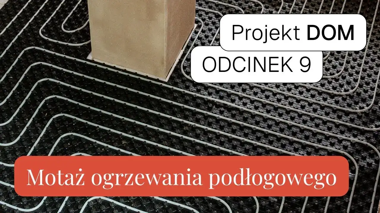 Kompletny montaż podłogówki: od A do Z - krok po kroku