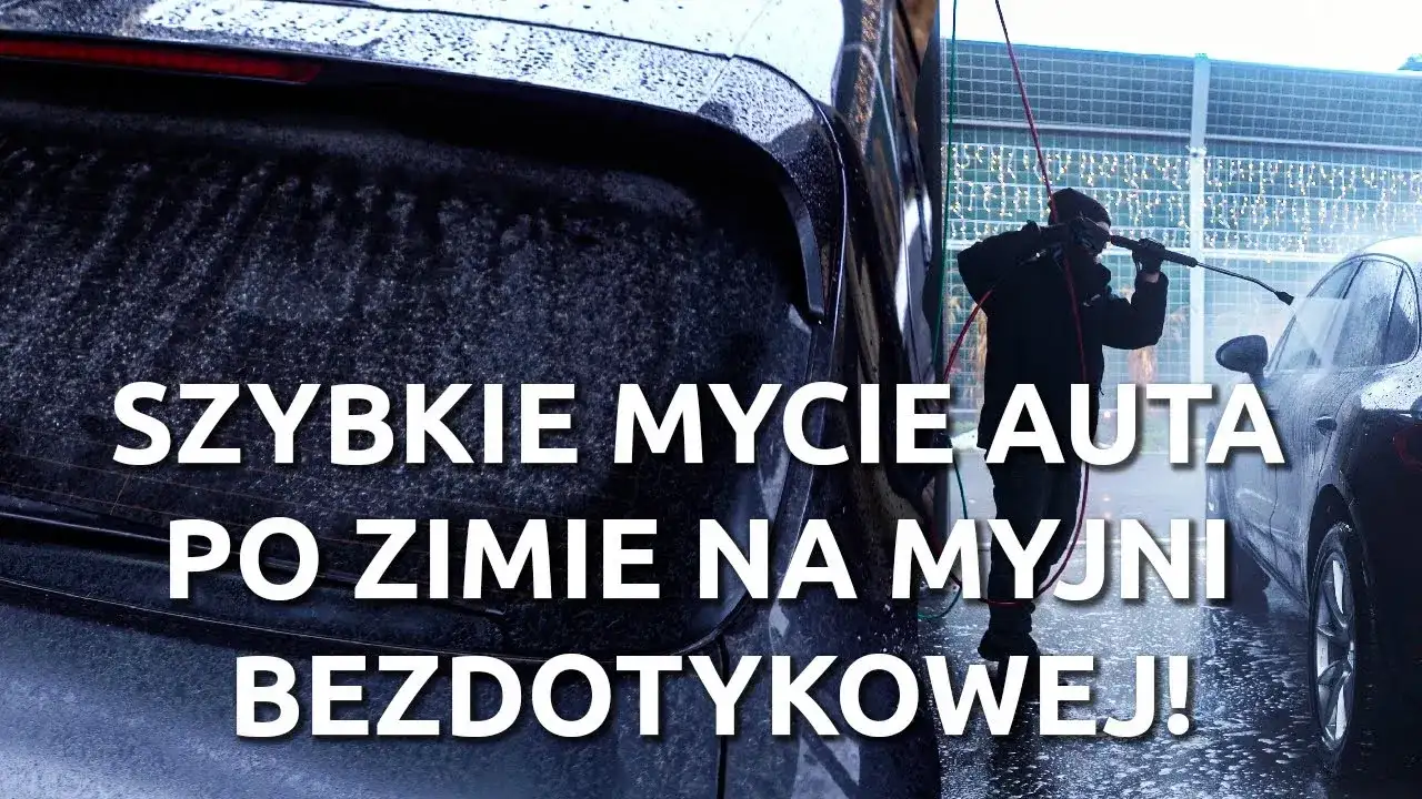 Jak myć samochód na myjni bezdotykowej? Poradnik eksperta!