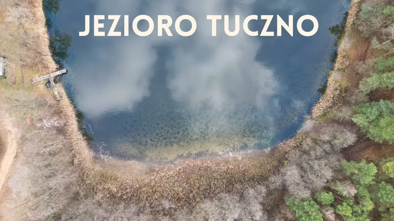 Jezioro Tuczno Wielkopolskie - idealne miejsce na relaks i wędkowanie