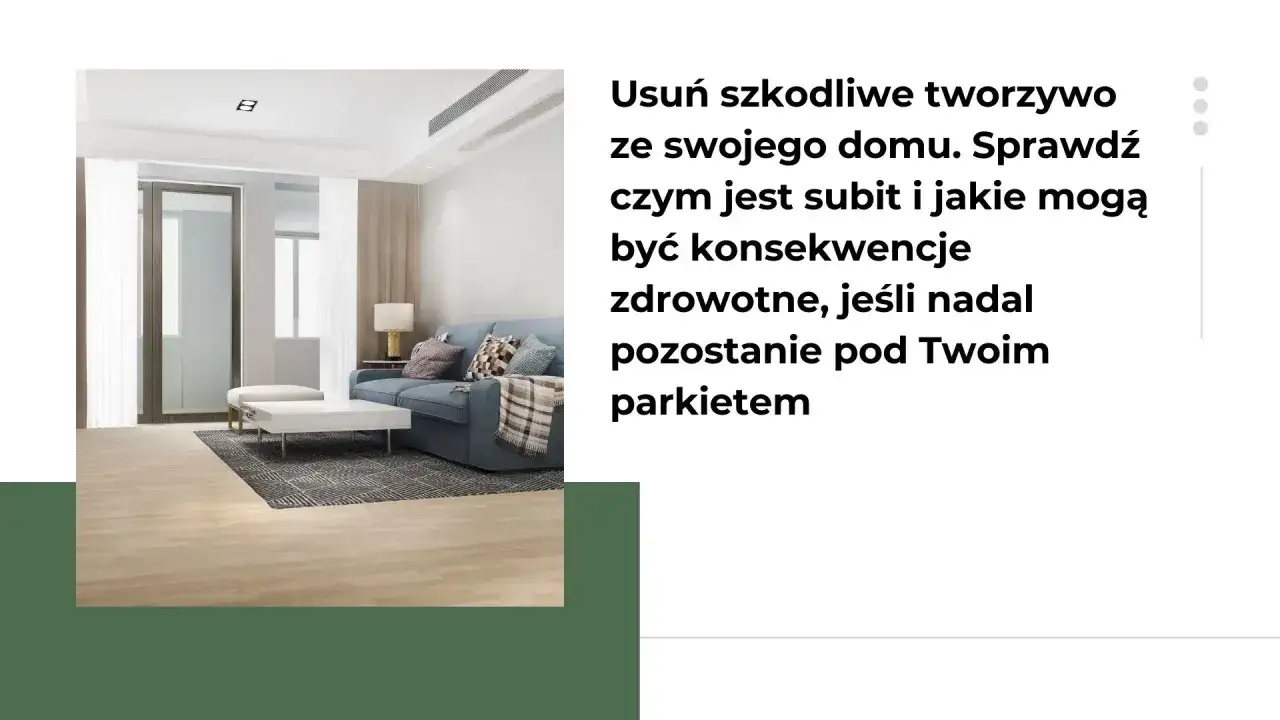 Nowoczesny salon z kanapą i stolikiem. Tekst ostrzega przed szkodliwym subitem pod parkietem.