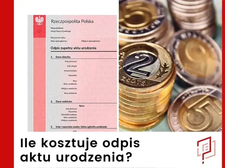 Ile kosztuje odpis aktu urodzenia? Sprawdź, kiedy jest za darmo!
