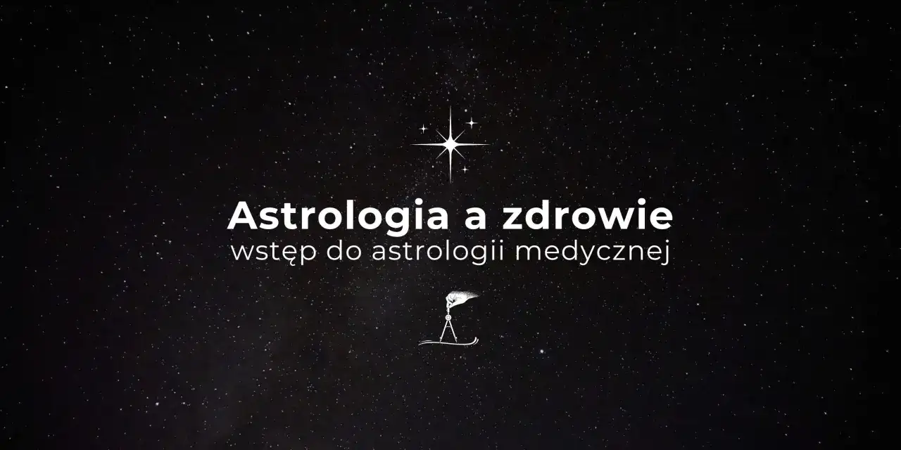 Astrologia medyczna: Jak zrozumienie znaków poprawia zdrowie