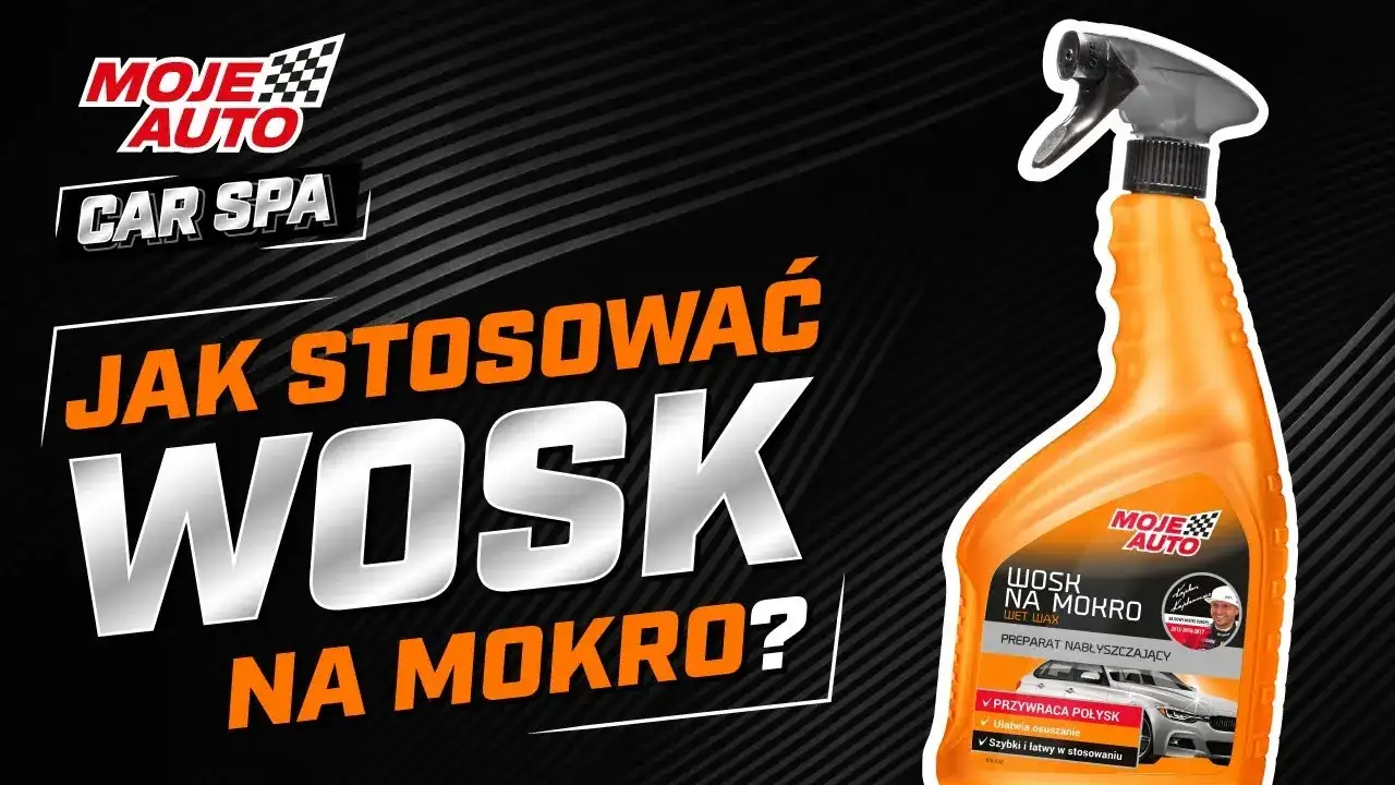 Czym nakładać wosk na auto? Poradnik Mikołaja Marciniaka