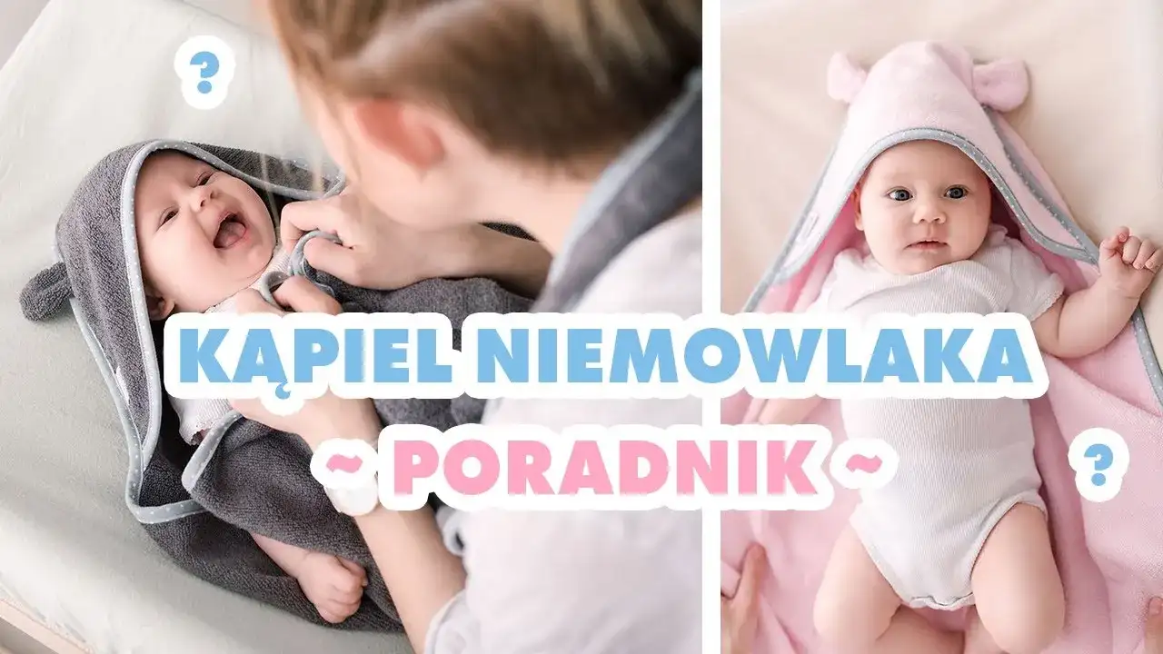 Jak kąpać niemowlaka? Bezpiecznie i bez obaw poradnik