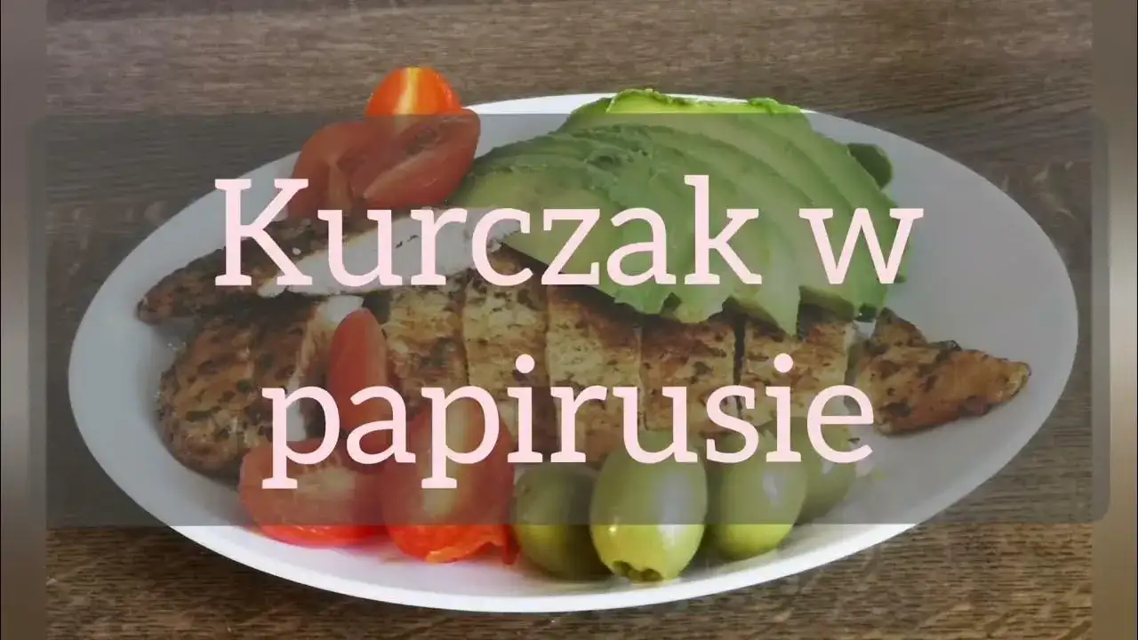 Czy kurczak w papirusie jest dietetyczny? Sprawdź jego zdrowotne korzyści