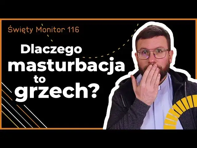 Wzajemna masturbacja czy to grzech? Moralne dylematy w Kościele