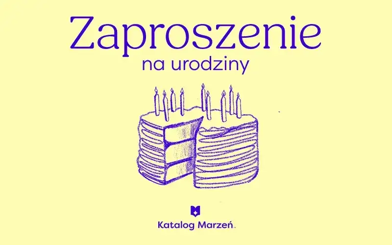 Jak napisać zaproszenie na urodziny? Gotowe wzory i porady!