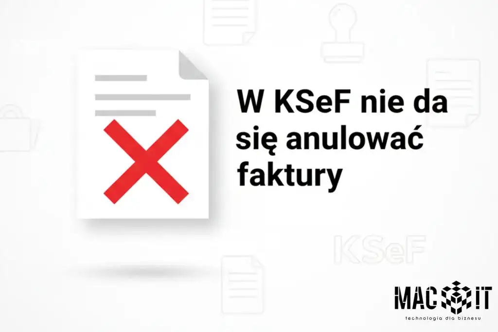 Anulowanie faktury: Kiedy możliwe? KSeF i korekta do zera