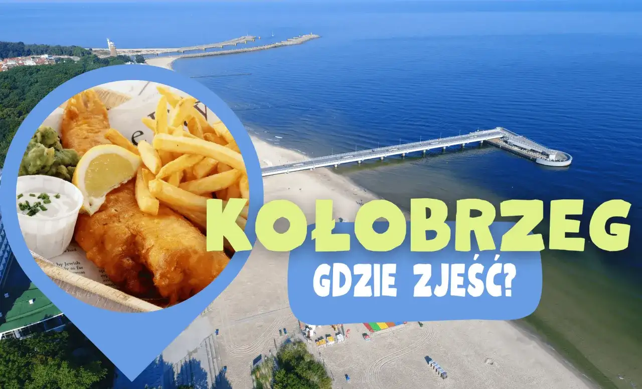 Gdzie zjeść w Kołobrzegu? Najlepsze restauracje i opinie użytkowników