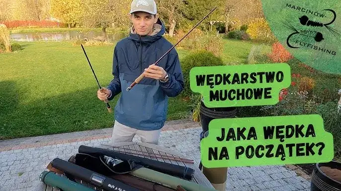 Pierwsza wędka muchowa: Praktyczny przewodnik dla początkujących