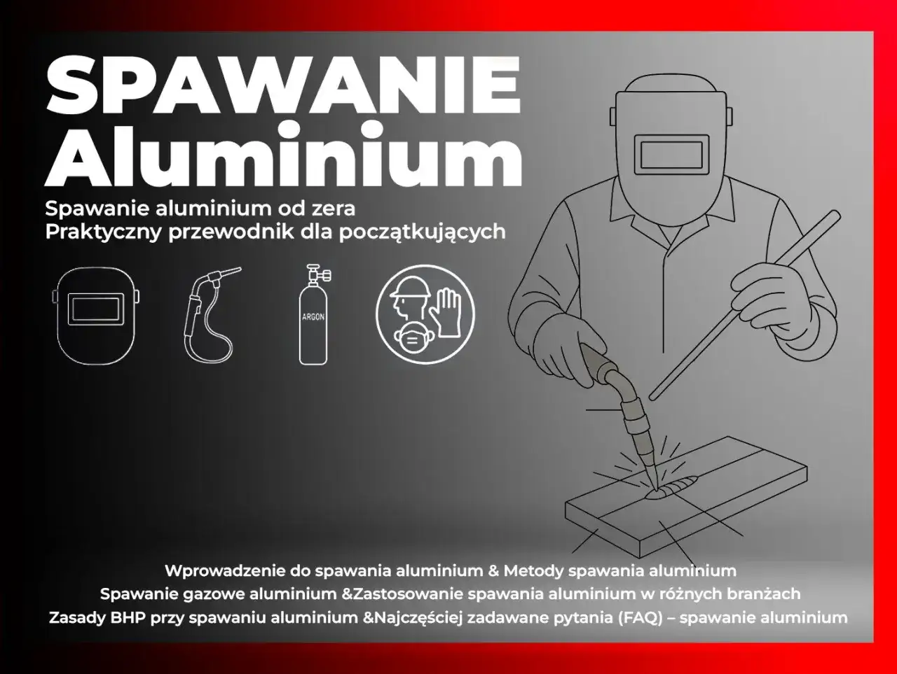 Ilustracja przedstawia spawanie aluminium. Widoczny spawacz w masce, palnik, butla z argonem i materiały do spawania.
