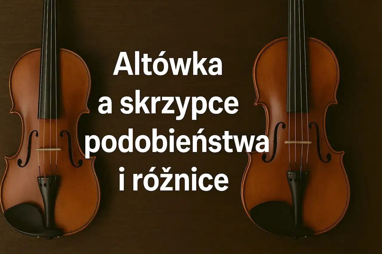 Dwa instrumenty smyczkowe: altówka i skrzypce. Tekst wyjaśnia, czym się różni altówka od skrzypiec, porównując ich podobieństwa i różnice.
