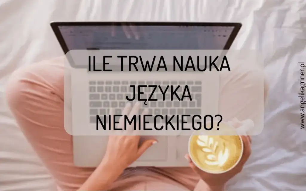 Ile trwa nauka języka niemieckiego? Odkryj czas potrzebny na biegłość