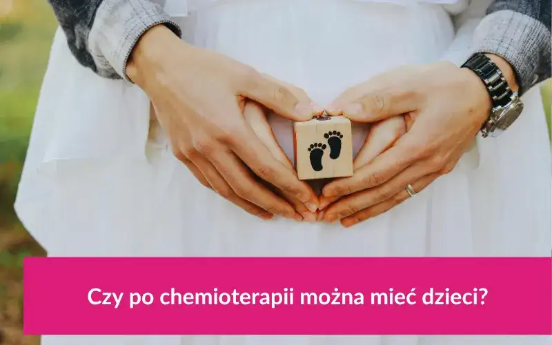 Czy mężczyzna po chemioterapii może mieć dzieci: Fakty i szanse na rodzicielstwo