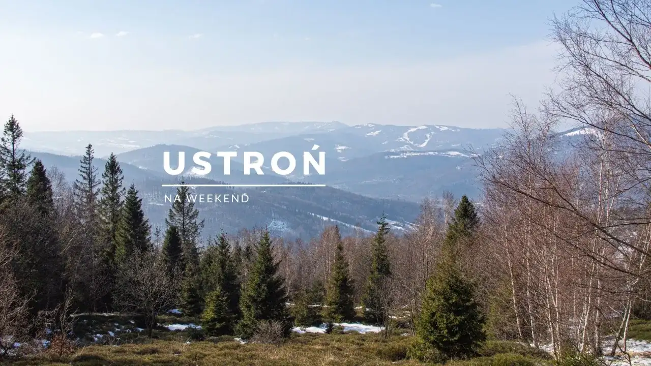 Ustroń gdzie leży? Odkryj ukrytą perłę w Beskidach!