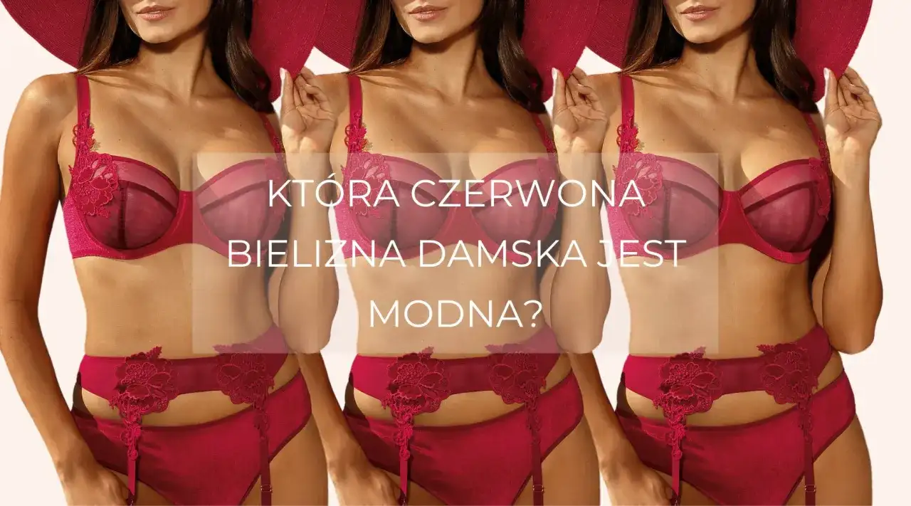 Czerwona bielizna damska: Sekret pewności siebie i stylu