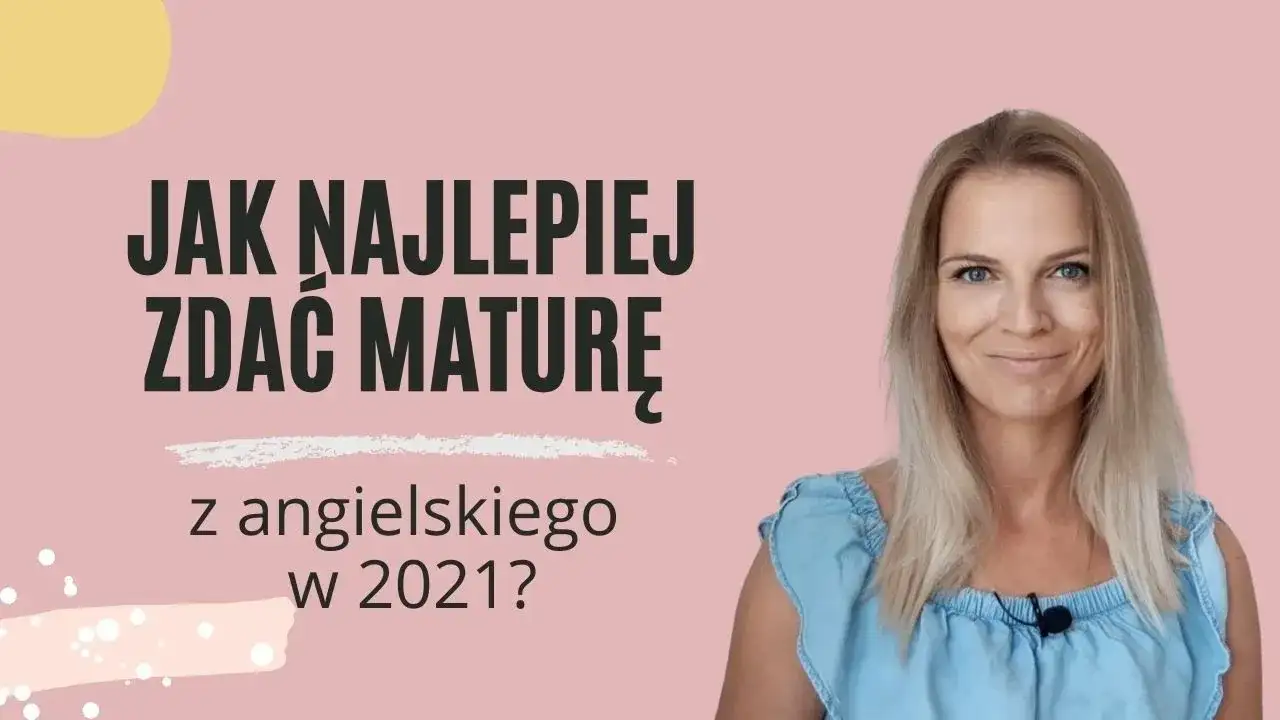 Jak zdać maturę z angielskiego - sprawdzone strategie i porady