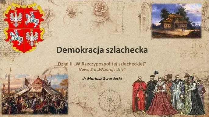 Demokracja szlachecka: blaski, cienie i upadek Rzeczypospolitej