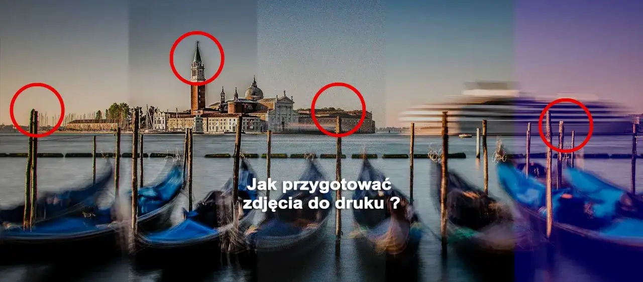 Wenecja z gondolami. Obraz pokazuje różne etapy obróbki, od surowego pliku po gotowy do druku. Czerwone kółka zaznaczają detale.