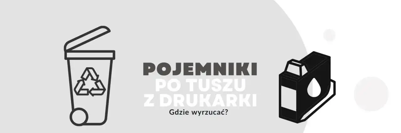 Gdzie wyrzucić opakowanie po tuszu do drukarki, aby nie szkodzić środowisku?