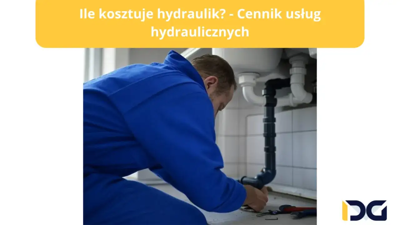Koszty hydrauliki w domu: Pełny cennik i jak uniknąć pułapek?