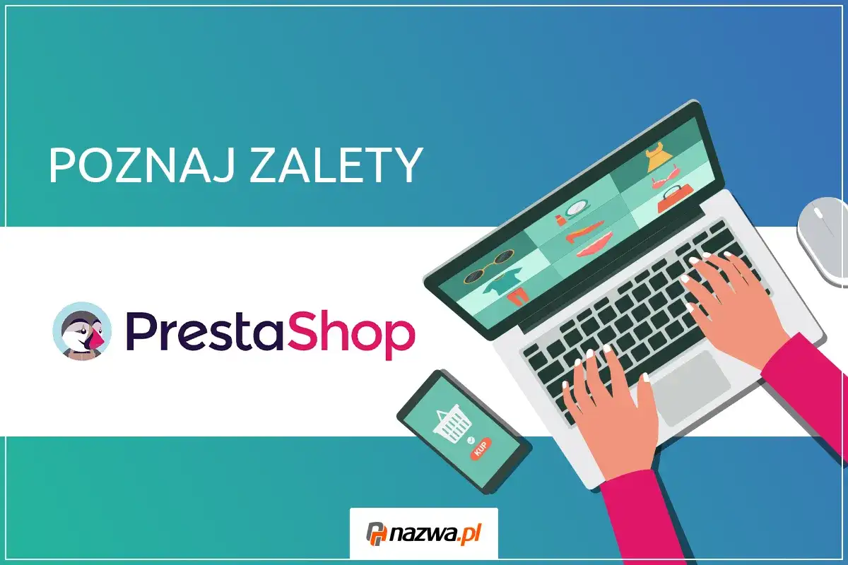 Poznaj zalety PrestaShop, platformy do tworzenia sklepów internetowych. Na ekranie laptopa widzisz produkty, a na telefonie przycisk "KUP".