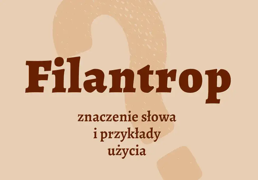 Kto to jest filantrop? Definicja i przykłady znanych osób w Polsce