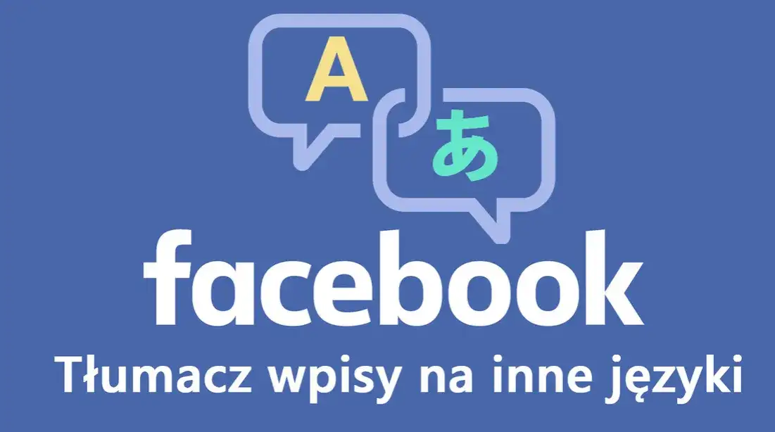 Tłumaczenie postów na Facebooku: Jak włączyć i naprawić?