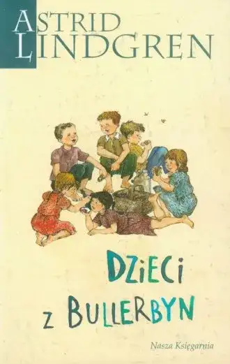 Astrid Lindgren: Magiczna historia dzieci z Bullerbyn, które pokochał świat