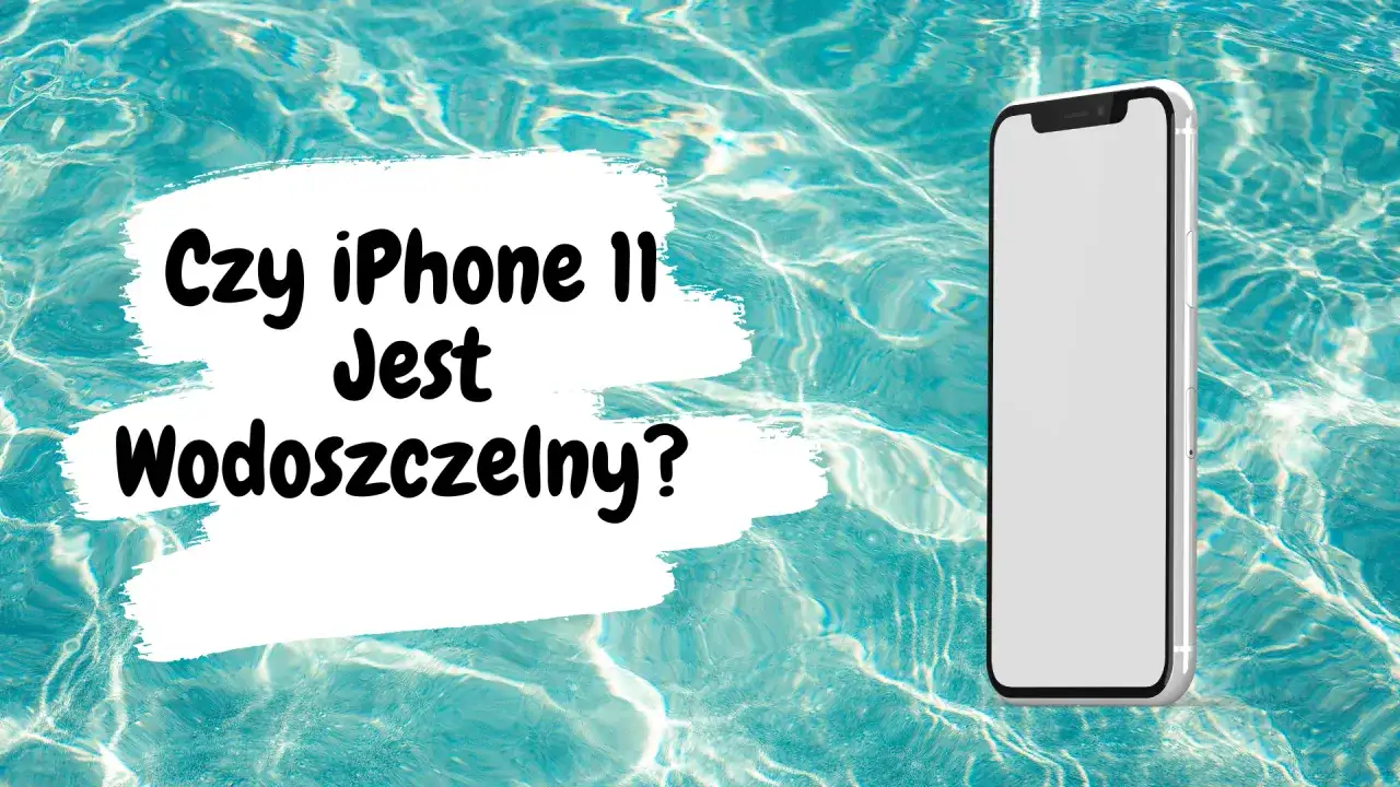 Odporność iPhone'a 11 na wodę: IP68, granice i gwarancja