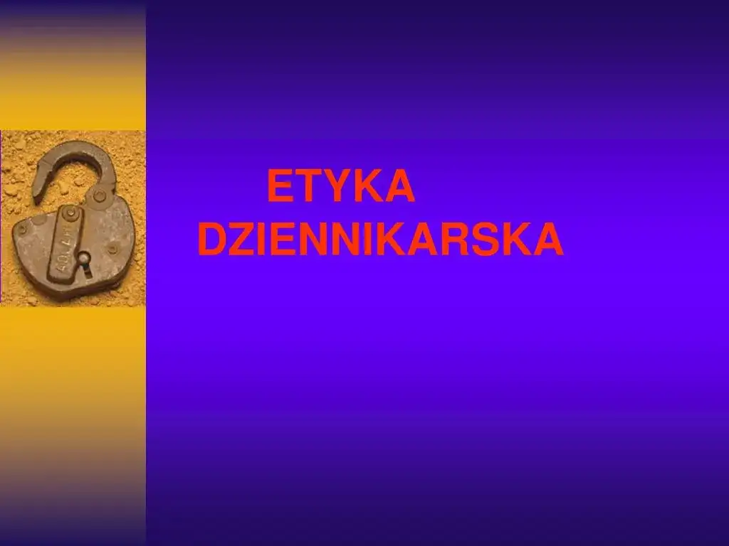 10 Zasad Etyki Dziennikarskiej, Których Każdy Dziennikarz Powinien Przestrzegać