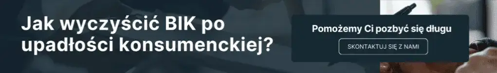 Jak wyczyścić BIK po upadłości konsumenckiej i odzyskać spokój finansowy