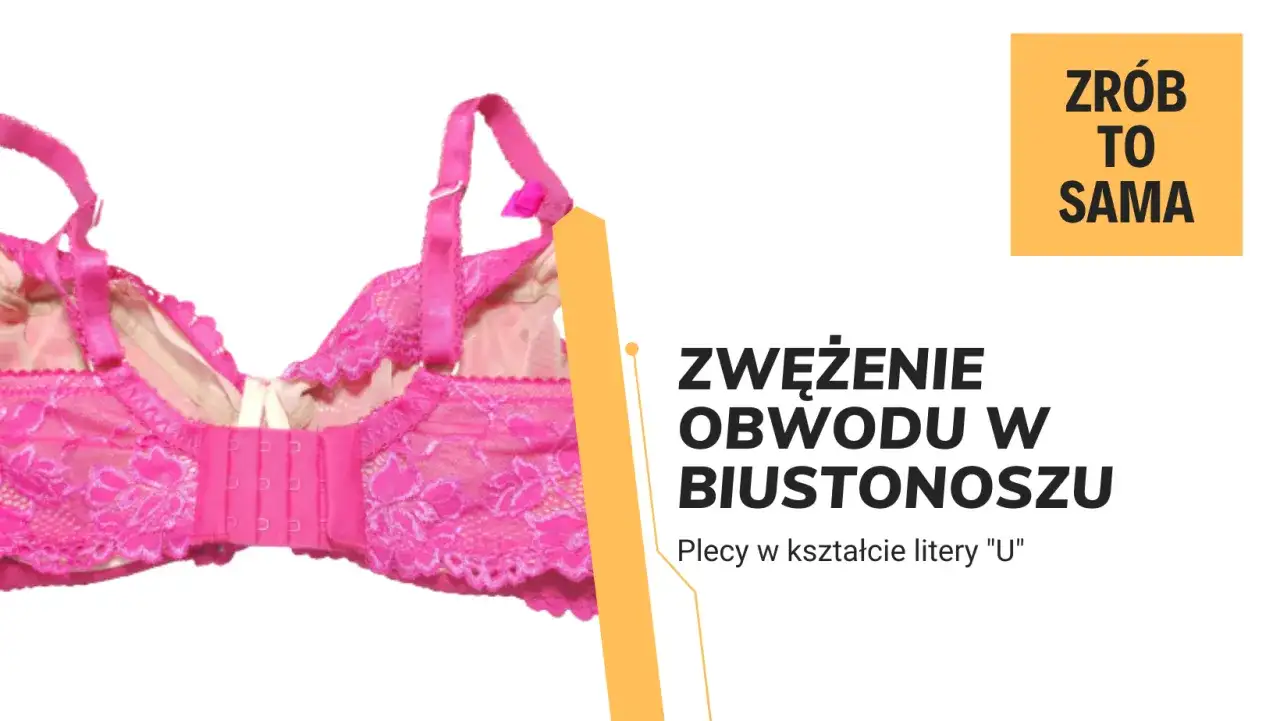 Jak zmniejszyć obwód pod biustem i cieszyć się niesamowitym komfortem