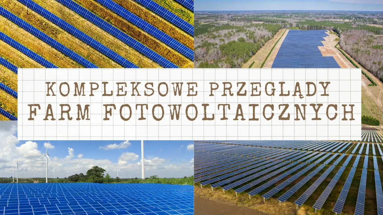 Farmy fotowoltaiczne: zagrożenia? Obiektywna analiza i rozwiązania