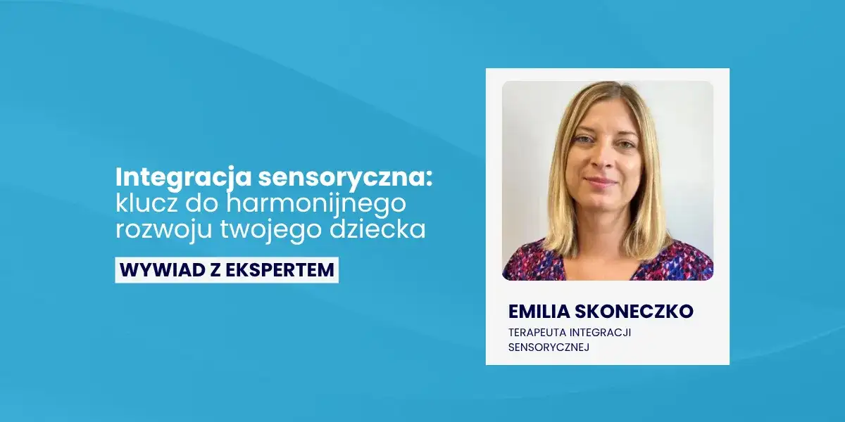 Integracja sensoryczna: Klucz do zachowania i rozwoju dziecka
