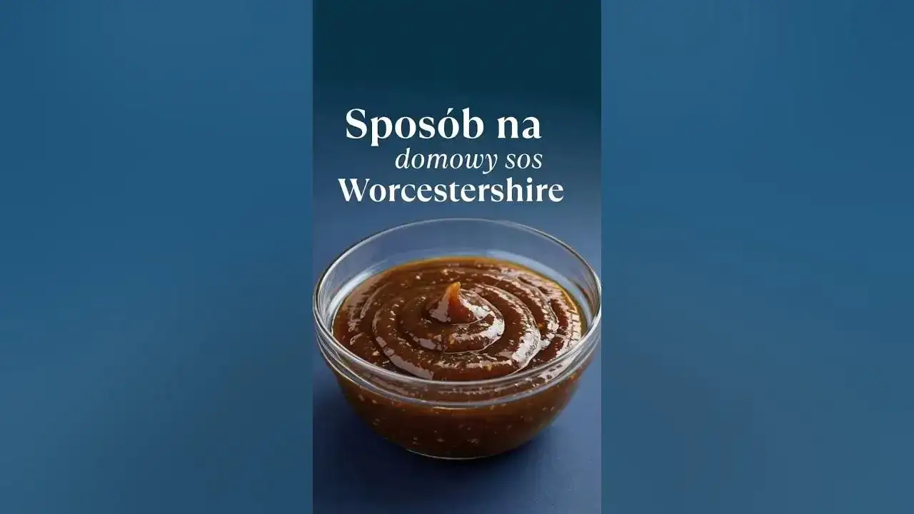 Jak zrobić w domu sos worcestershire lepszy niż ze sklepowej półki?