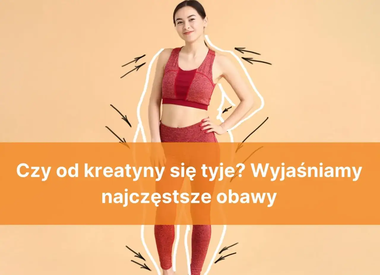 Czy kreatyna tuczy? Prawda o przyroście masy ciała i tkance tłuszczowej