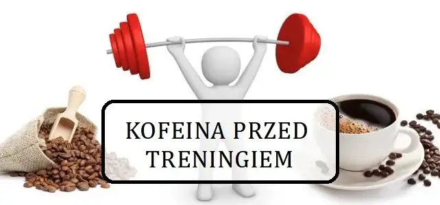 Kofeina przed treningiem: Dawkowanie, timing, źródła. Maksymalizuj efekty!