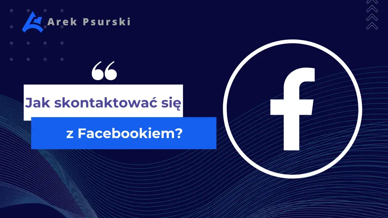 Grafika z logo Facebooka i tekstem "Jak skontaktować się z Facebookiem?".