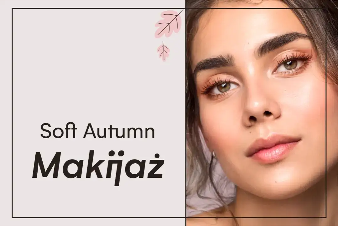 Jak dopasować makijaż do urody, aby wyglądać naturalnie i pięknie