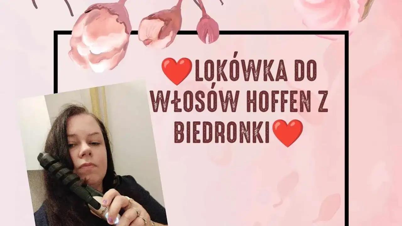 Lokówka Hoffen: Piękne i trwałe loki krok po kroku. Poradnik!