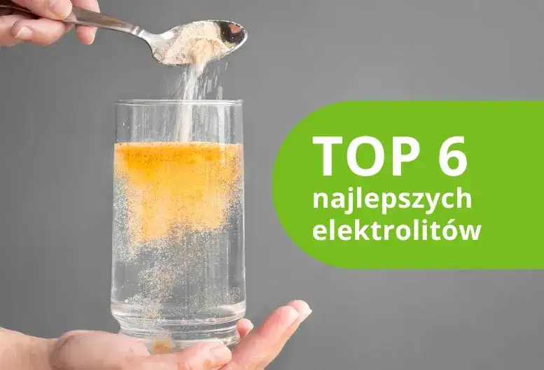 Elektrolity dla sportowców: Ranking TOP 5 i jak wybrać najlepsze?