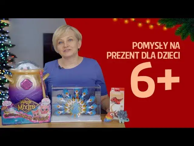 Co kupić 6 latce pod choinkę? Najlepsze pomysły na prezenty