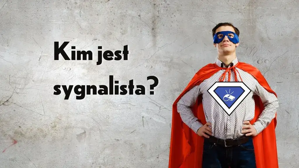 Kogo dotyczy ustawa o sygnalistach? Sprawdź, czy jesteś objęty przepisami