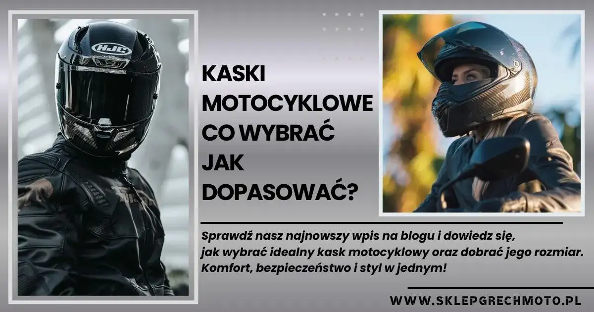 Jak dopasować kask motocyklowy? Klucz do bezpieczeństwa i komfortu.