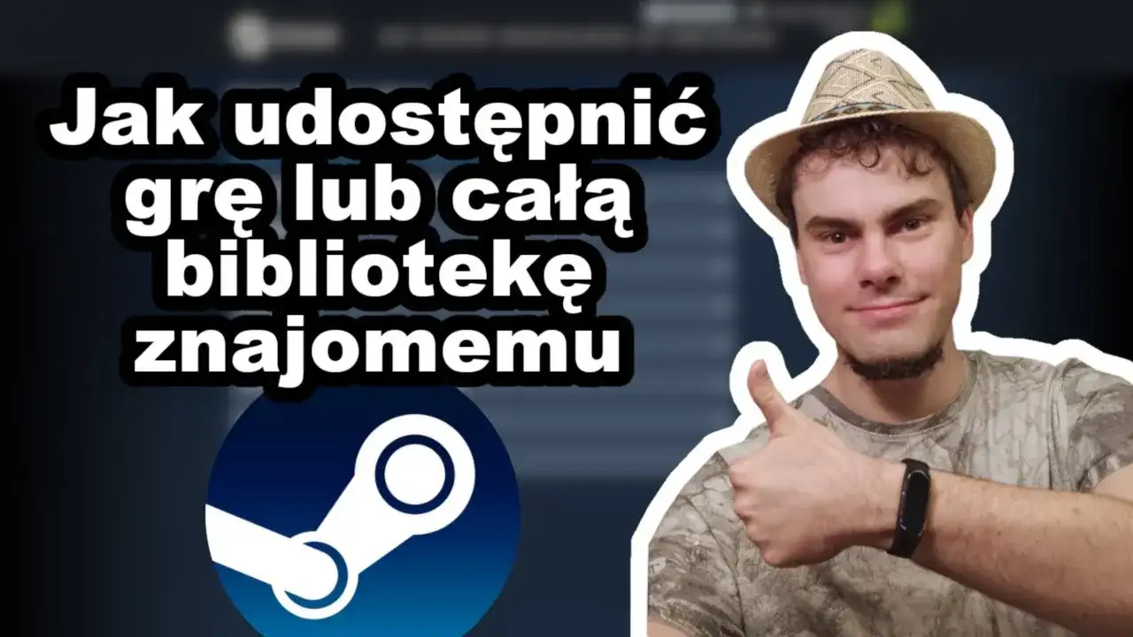 Jak pożyczyć grę na Steam: prosty sposób na udostępnianie gier znajomym