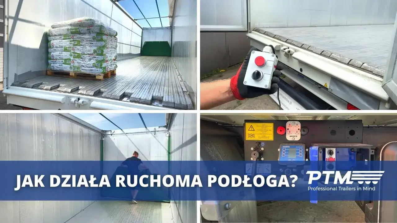 Ruchoma podłoga w naczepie: Jak działa i dlaczego warto?