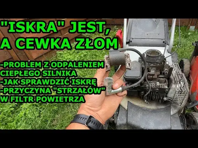 Cewka zapłonowa kosiarki: objawy, test i wymiana. Diagnozuj sam!